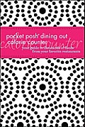 Pocket Posh Dining Out Calorie Counter Your Guide to Thousands of Foods from Your Favorite Restaurants