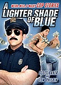 Lighter Shade of Blue Weird Wild & Wacky Cop Stories