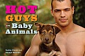 Hot Guys & Baby Animals