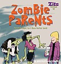 Zombie Parents & Other Hopes for a More Perfect World