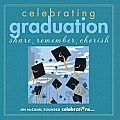 Celebrating Graduation: Share, Remember, Cherish
