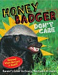 Honey Badger Dont Care