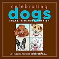 Celebrating Dogs: Share, Remember, Cherish