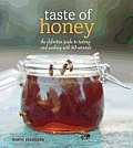 Taste of Honey The Definitive Guide to Tasting & Cooking with 40 Varietals