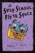 Skip School Fly to Space A Pearls Before Swine Collection