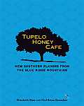 Tupelo Honey Cafe New Southern Flavors from the Blue Ridge Mountains