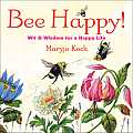 Bee Happy Wit & Wisdom for a Happy Life