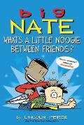 Big Nate Comics 16 Whats a Little Noogie Between Friends