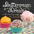 Buttercream Dreams Small Cakes Big Scoops & Sweet Treats