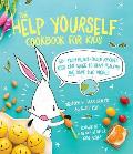 Help Yourself Cookbook for Kids 60 Easy Plant Based Recipes Kids Can Make to Make to Stay Healthy & Save the Earth