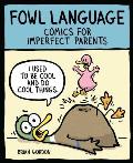 Fowl Language: Welcome to Parenting Volume 1