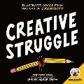 Zen Pencils Creative Struggle Illustrated Advice from Masters of Creativity