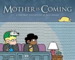 Mother Is Coming A FoxTrot Collection by Bill Amend