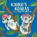 Kahlo's Koalas: 1, 2, 3, Count Art with Me