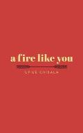 Fire like you