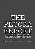 Pecora Report The 1934 Report on the Practices of Stock Exchanges from the Pecora Commission 73d Congress 2d Session Senate Report No 1455 Stock Exchange Practices Report of the Committee on Banking & Currency