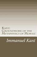 Kant Groundwork Of The Metaphysics Of Morals