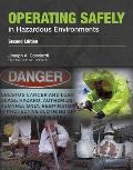 Operating Safely in Hazardous Environments||||POD- OPERATING SAFELY IN HAZARDOUS ENVIRONMENTS 2E