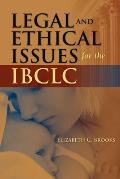 Legal and Ethical Issues for the Ibclc