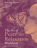 Art of Peace & Relaxation Workbook 7th Edition