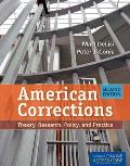 American Corrections||||PAC: AMERICAN CORRECTIONS 2E: THEORY W/ACCESS CODE
