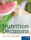 Nutrition Decisions: Eat Smart, Move More: Eat Smart, Move More [With Access Code]
