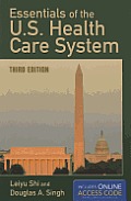 Essentials Of The U S Health Care System
