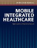 Mobile Integrated Healthcare: Approach to Implementation: Approach to Implementation
