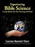 Experiencing Bible Science: A Lab Book for the Young at Heart