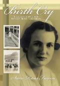 Birth Cry: A Personal Story of the Life of Hannah D. Mitchell, Nurse Midwife