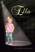 Ella: A Life Unaborted