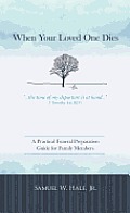 When Your Loved One Dies: A Practical Funeral Preparation Guide for Family Members