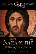 Can Any Good Come from Nazareth?: Following from a Distance