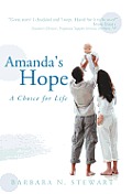 Amanda's Hope: A Choice for Life