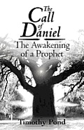 The Call of Daniel: The Awakening of a Prophet
