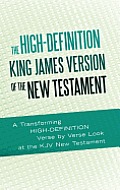The High-Definition King James Version of the New Testament: An HD Look at the KJV of the Bible