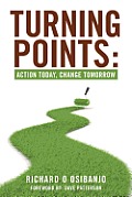 Turning Points Action Today Change Tomorrow