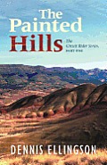 The Painted Hills: The Circuit Rider Series, Part One