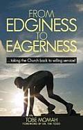 From Edginess to Eagerness: ...Taking the Church Back to Willing Service!