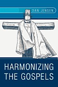 Harmonizing The Gospels