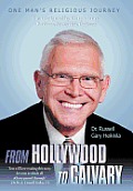 From Hollywood to Calvary: One Man's Religious Journey