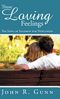 Those Loving Feelings: The Song of Solomon for Newlyweds