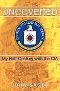 Uncovered My Half Century with the CIA