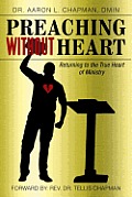 Preaching Without Heart: Returning to the True Heart of Ministry