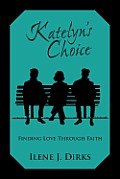 Katelyn's Choice: Finding Love Through Faith