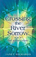 Crossing the River Sorrow: One Nurse's Story