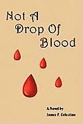 Not a Drop of Blood