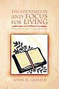 The Foundation and Focus for Living