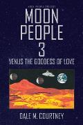 Moon People 3: Venus the Goddess of Love
