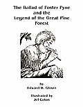 The Ballad of Foster Pyne and the Legend of the Great Pine Forest